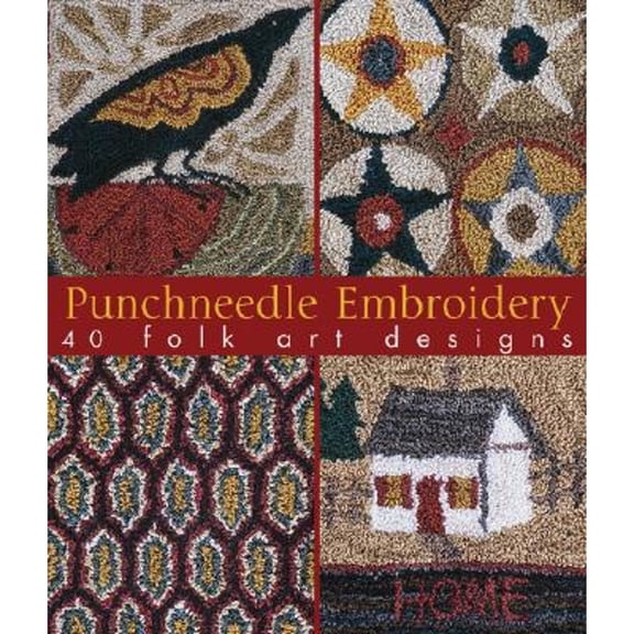 Pre-Owned Punchneedle Embroidery: 40 Folk Art Designs (Hardcover) 1579908896 9781579908898