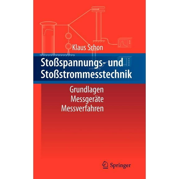 StoÃspannungs- Und StoÃstrommesstechnik: Grundlagen - MessgerÃ¤te - Messverfahren, (Hardcover)