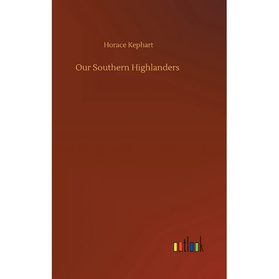Our Southern Highlanders (Hardcover)