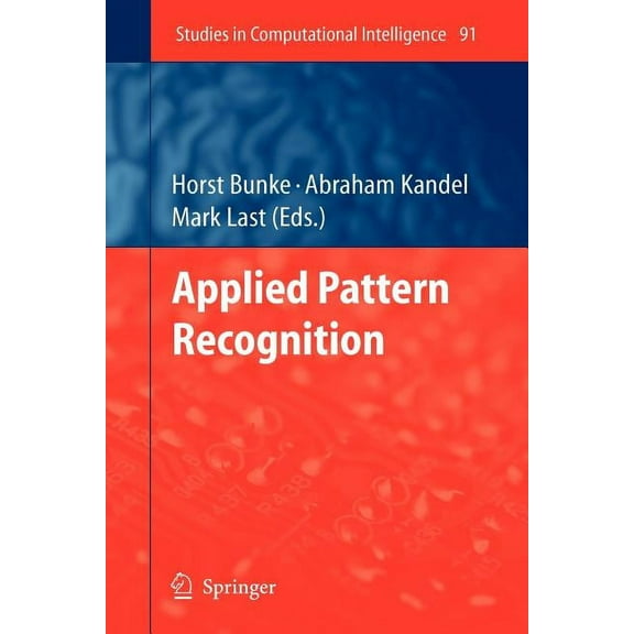Studies in Computational Intelligence Applied Pattern Recognition, Book 91, (Paperback)