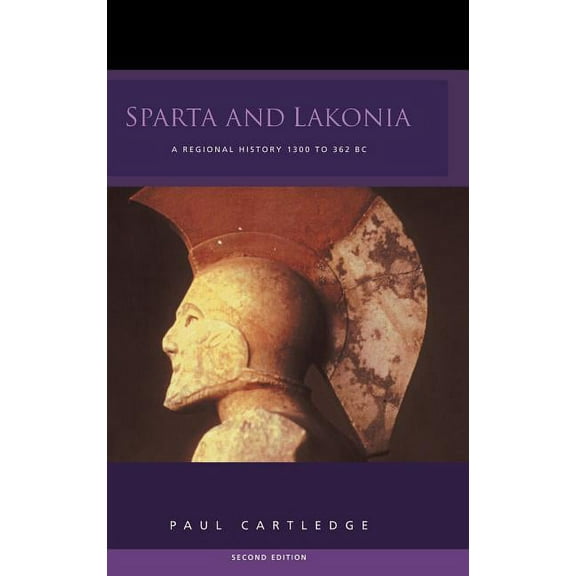 Sparta and Lakonia: A Regional History 1300-362 BC, (Hardcover)