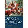 A History of Modern Indonesia Since c. 1200: Third Edition [Paperback - Used]