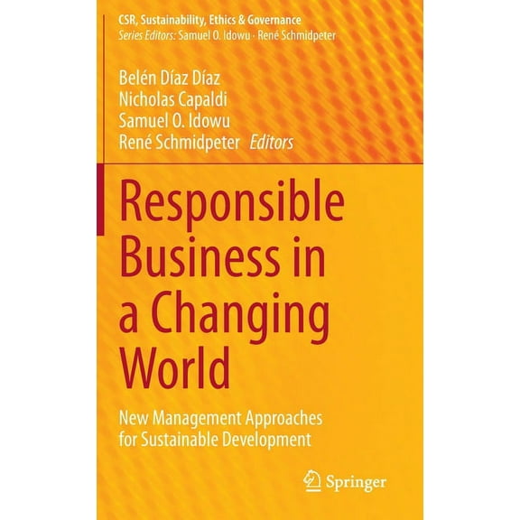 Csr, Sustainability, Ethics & Governance Responsible Business in a Changing World: New Management Approaches for Sustainable Development, (Hardcover)