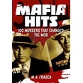 thumbnail image 1 of Pre-Owned Mafia Hits: 100 Murders That Changed the Mob (Paperback) 178428243X 9781784282431, 1 of 1