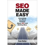 Seo Made Easy: Everything You Need to Know about Seo and Nothing More [Paperback - Used]