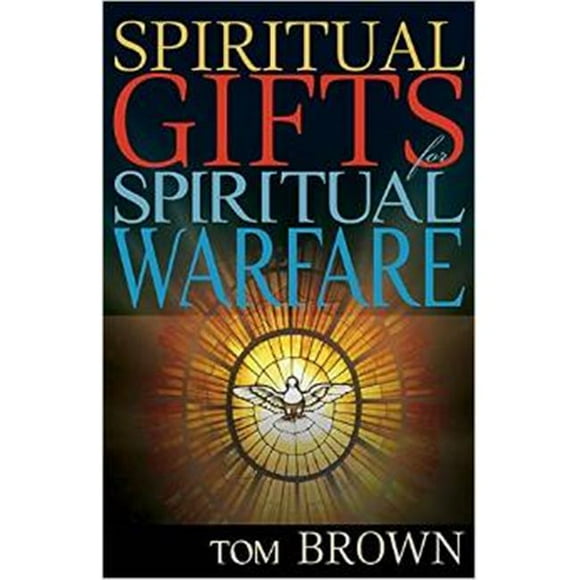 Spiritual Gifts For Spiritual Warfare