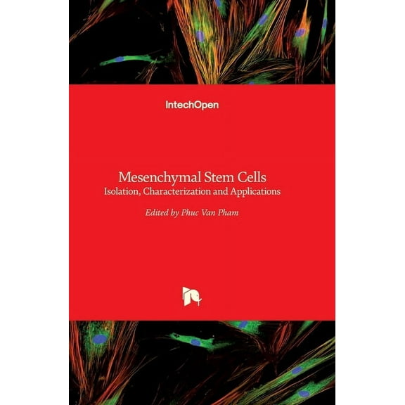 Mesenchymal Stem Cells: Isolation, Characterization and Applications (Hardcover)