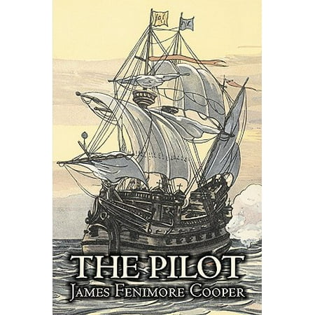 The Pilot by James Fenimore Cooper, Fiction, Historical, Classics, Action &
