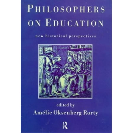 Philosophers on Education : New Historical Perspectives, Used [Paperback]