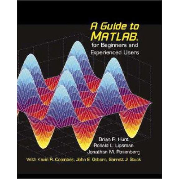 Pre-Owned A Guide to MATLAB: For Beginners and Experienced Users (Hardcover) 0521803802 9780521803809