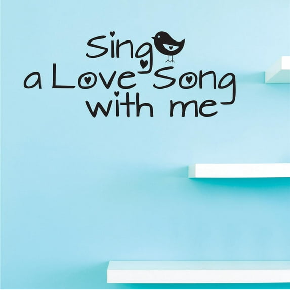 Custom Decals Sing a love song with me. Wall Art Size: 20 Inches x 40 Inches Color: Black