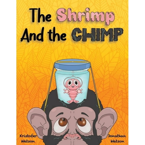 The Shrimp and the Chimp, (Paperback)