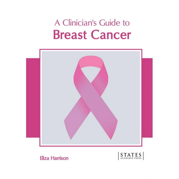 A Clinician's Guide to Breast Cancer, (Hardcover)