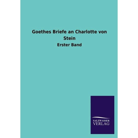 Goethes Briefe an Charlotte Von Stein (Paperback)