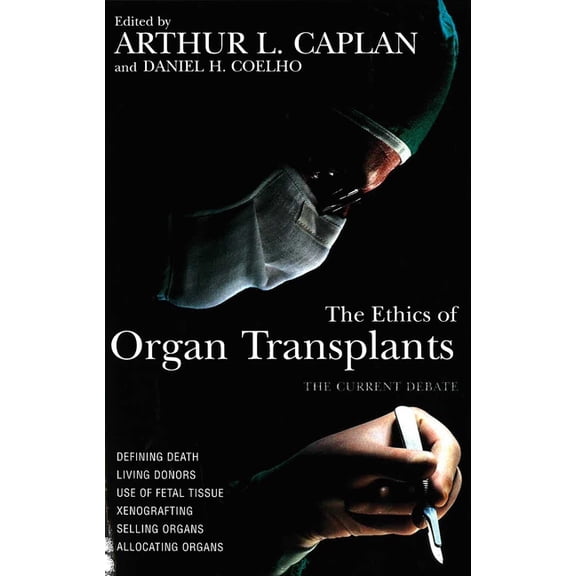 Contemporary Issues (Prometheus) The Ethics of Organ Transplants, (Paperback)