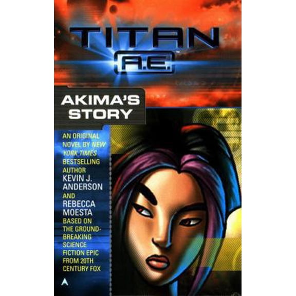 Pre-Owned Akima's Story (Titan A.e.) (Paperback) 0441007384 9780441007387