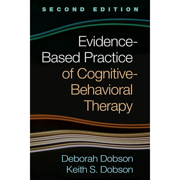 Evidence-Based Practice of Cognitive-Behavioral Therapy, (Paperback)