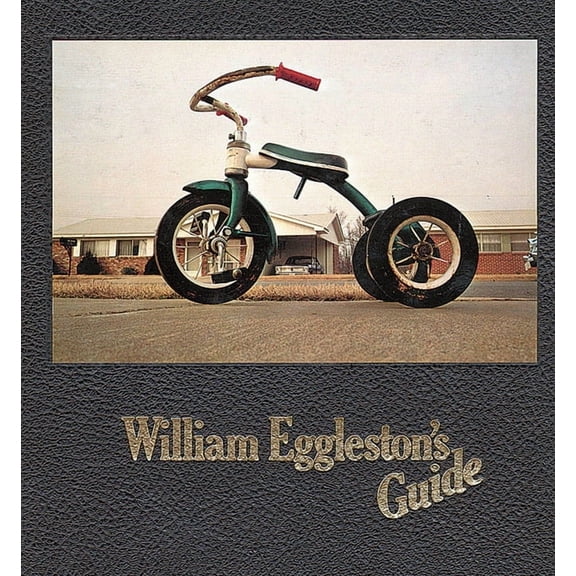 William Eggleston's Guide, (Hardcover)