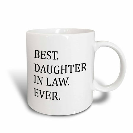3dRose Best Daughter in law ever - gifts for family and relatives - inlaws, Ceramic Mug,
