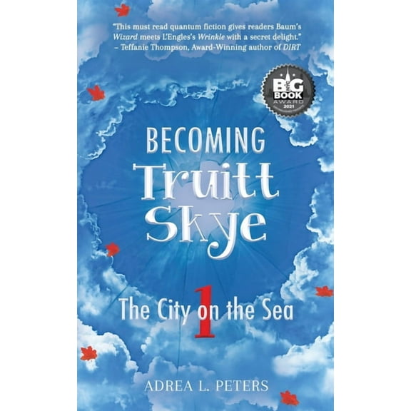 Becoming Truitt Skye: Becoming Truitt Skye: Book One: The City on the Sea (Paperback)
