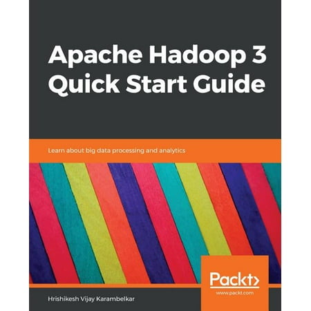 Apache Hadoop 3 Quick Start Guide (Paperback)