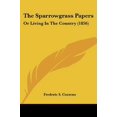 thumbnail image 1 of The Sparrowgrass Papers: Or Living in the Country (1856), 1 of 1