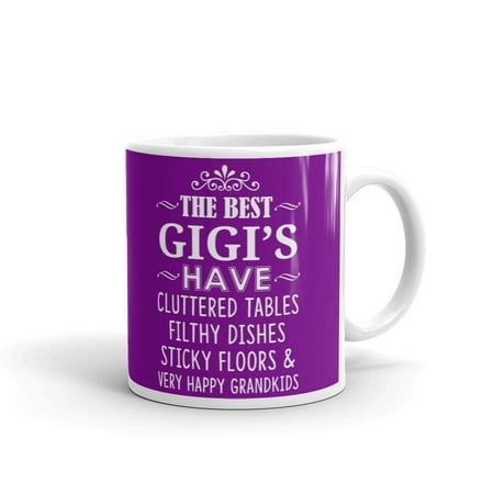 

The Best Gigi s Have Cluttered Tables Dishes And Happy Grandkids Coffee Tea Ceramic Mug Office Work Cup Gift 11 oz