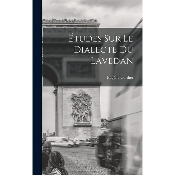 Études Sur Le Dialecte Du Lavedan (Hardcover)