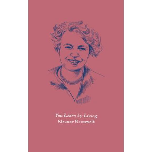 Pre-Owned You Learn by Living: Eleven Keys for a More Fulfilling Life (Harper Perennial Olive Editions) (Paperback) 0062564722 9780062564726