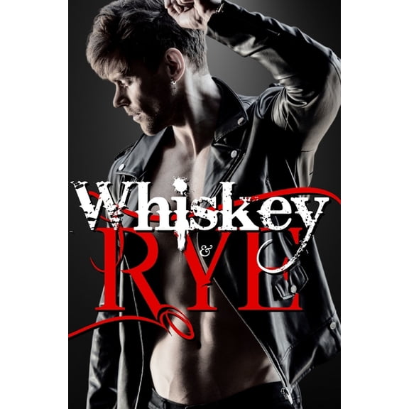 Rock Hard Whiskey & Rye, Book 1, (Paperback)