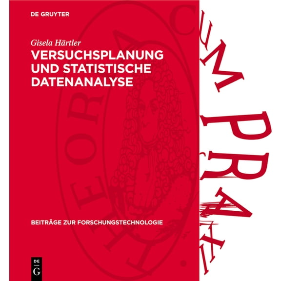 Beiträge Zur Forschungstechnologie Versuchsplanung Und Statistische Datenanalyse, Book 4, (Hardcover)