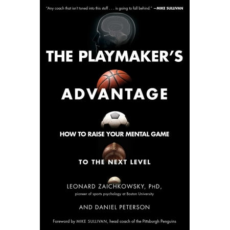 The Playmaker's Advantage : How to Raise Your Mental Game to the Next (Best Foods To Raise Hemoglobin Levels)