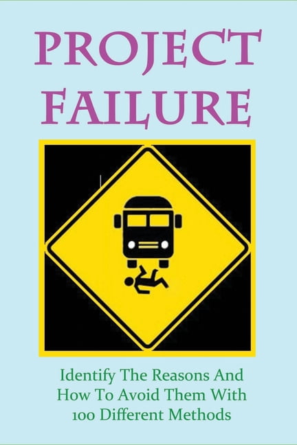 5 Common Causes Of Project Failure And How To Avoid Them – OBTGJG
