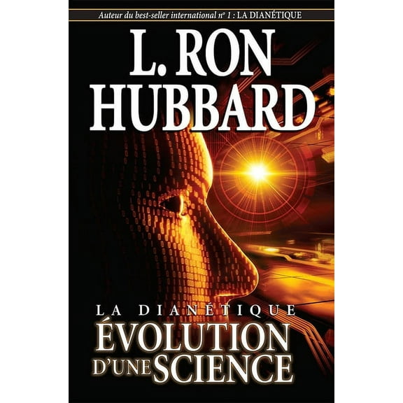 La Dianétique: Évolution d'Une Science (Paperback)
