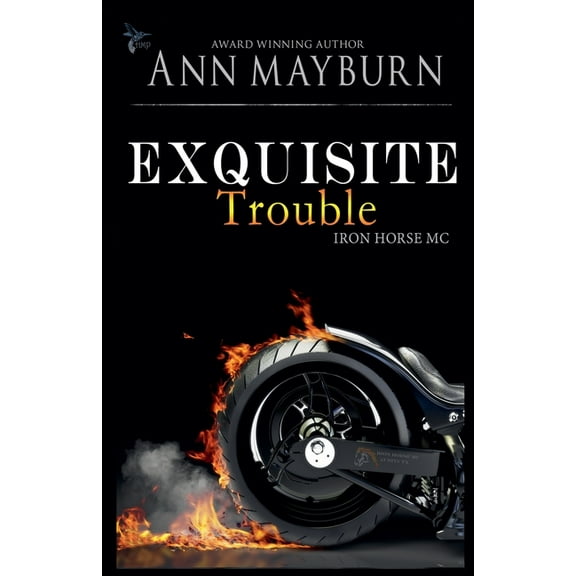 Iron Horse MC Exquisite Trouble, Book 1, (Paperback)