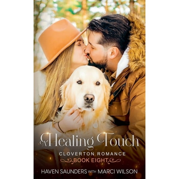 Cloverton Romance A Healing Touch, Book 8, (Paperback)
