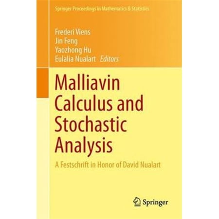 Pre-Owned Springer Proceedings in Mathematics & Statistics: Malliavin Calculus and Stochastic Analysis: A Festschrift in Honor of David Nualart (Hardcover)