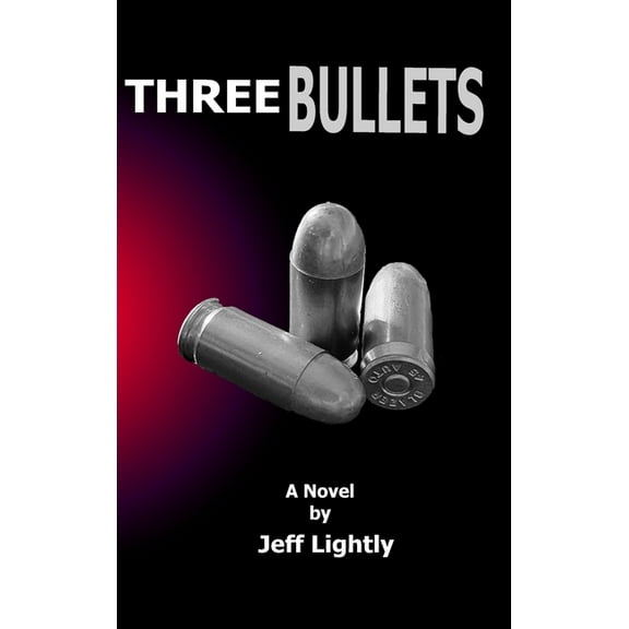 Three Bullets, (Hardcover)