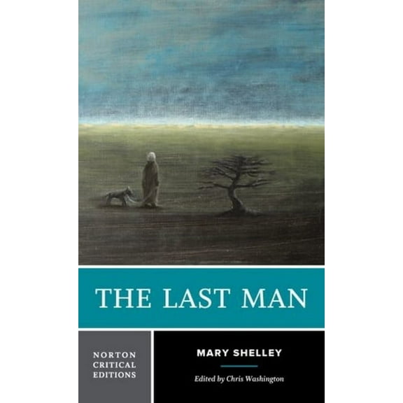 Norton Critical Editions The Last Man: A Norton Critical Edition, (Paperback)