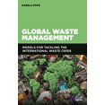 thumbnail image 1 of Global Waste Management: Models for Tackling the International Waste Crisis, 1 of 1