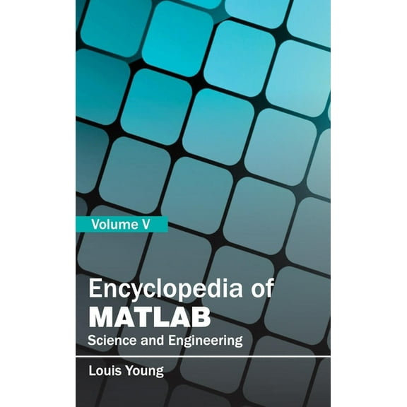 Encyclopedia of Matlab: Science and Engineering (Volume V) (Hardcover)