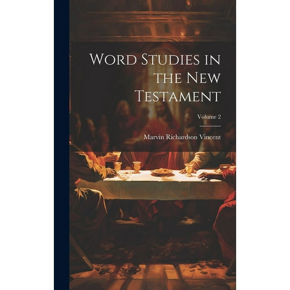 Word Studies in the New Testament; Volume 2 (Hardcover)