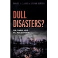 thumbnail image 1 of Pre-Owned Dull Disasters?: How Planning Ahead Will Make a Difference (Hardcover) 0198785577 9780198785576, 1 of 1