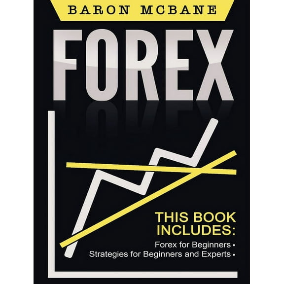 Forex for Beginners: The Forex Guide for Making Money with Current Trading, (Hardcover)