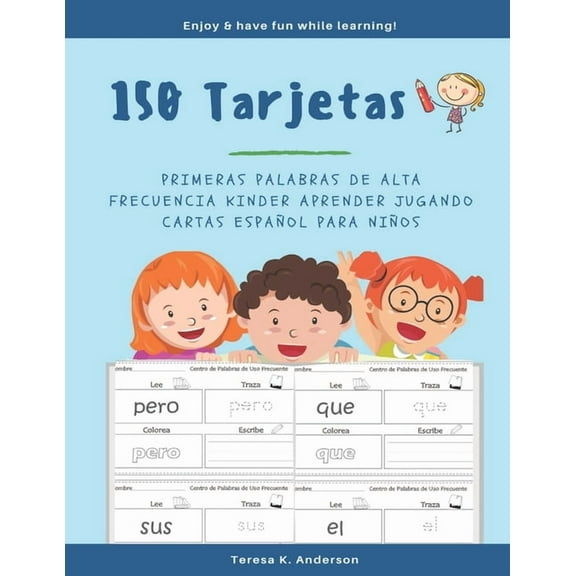 150 Tarjetas Primeras Palabras de Alta Frecuencia Kinder Aprender Jugando Cartas Español para Niños: My 1st Spanish Word Book Ejercicios para aprender a leer tarjetas y un libro para enriquecer el voc
