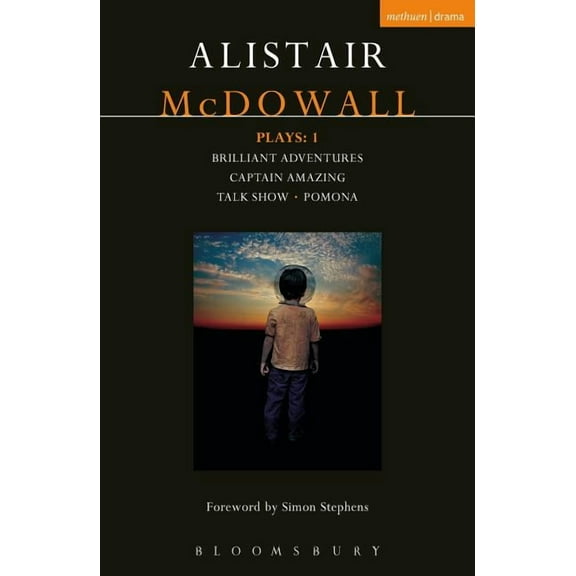 Contemporary Dramatists McDowall Plays: 1: Brilliant Adventures; Captain Amazing; Talk Show; Pomona, (Hardcover)
