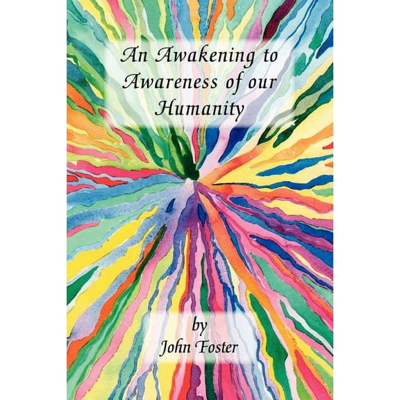 An Awakening to Awareness of Our Humanity (Paperback)