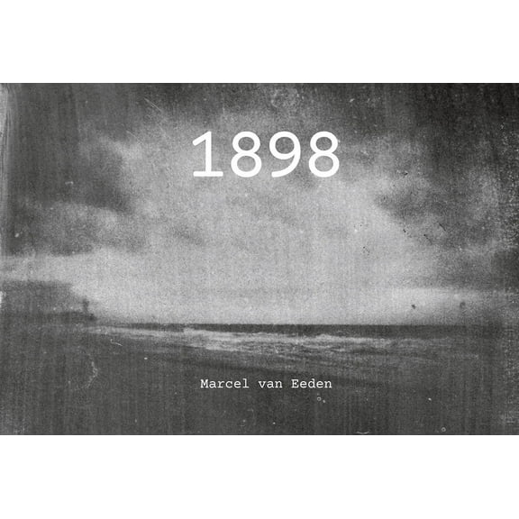Marcel Van Eeden: 1898, (Paperback)