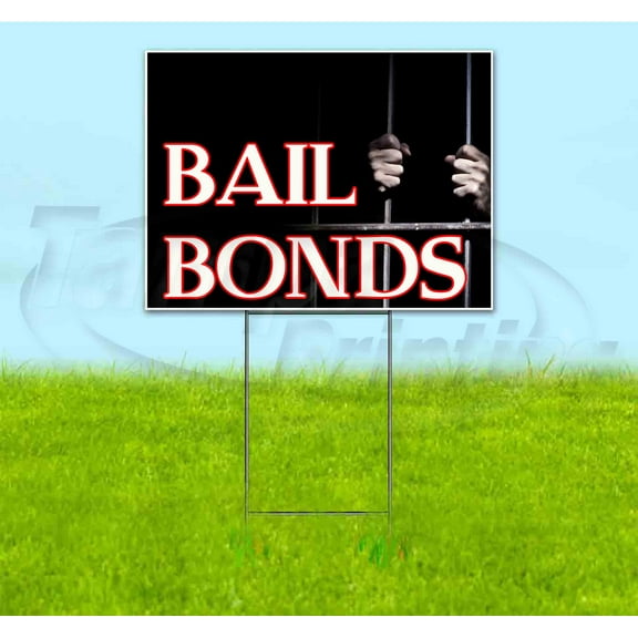 Bail Bonds (18" x 24") Yard Sign, Includes Metal Step Stake