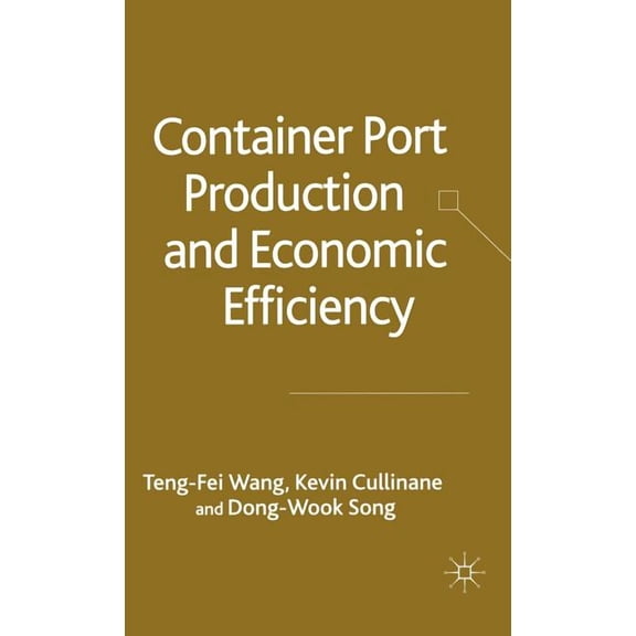 Container Port Production and Economic Efficiency, (Hardcover)
